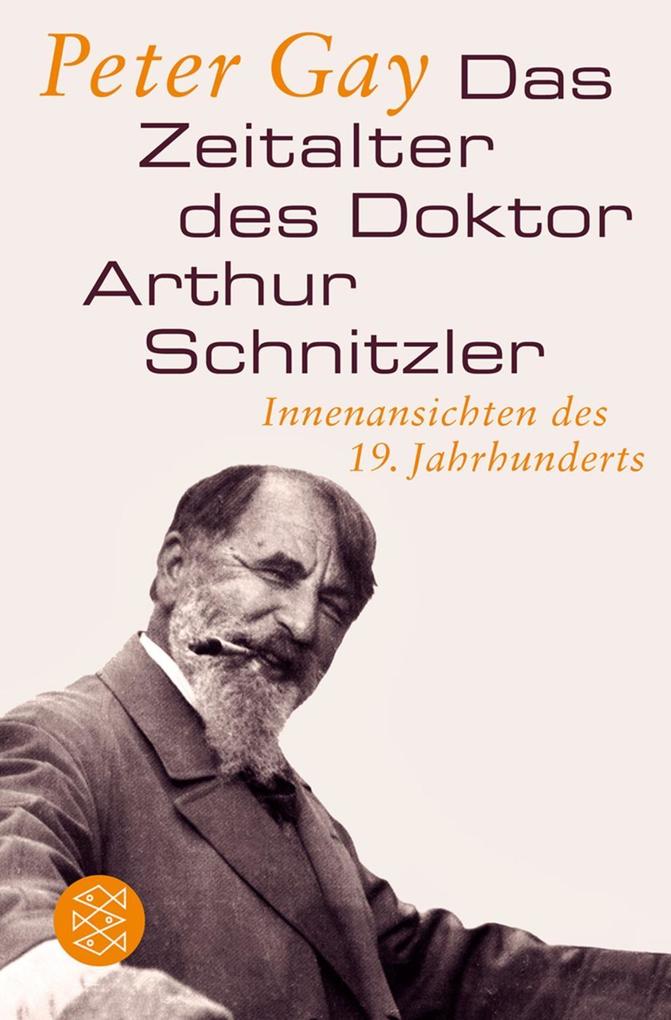 Das Zeitalter des Doktor Arthur Schnitzler von FISCHER Taschenbuch