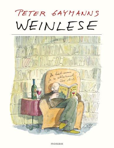 Peter Gaymanns Weinlese von Mosaik Verlag