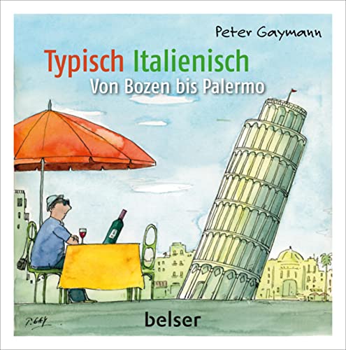 Typisch Italienisch: Von Pisa bis Palermo von Belser, Chr. Gesellschaft