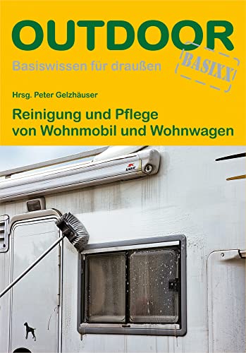 Reinigung und Pflege von Wohnmobil und Wohnwagen (OutdoorHandbuch, Band 378) von Stein, Conrad Verlag