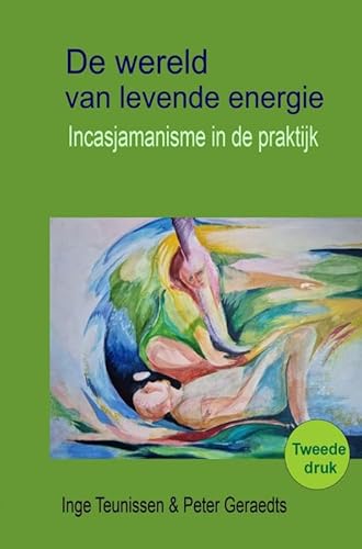 De wereld van levende energie: Incasjamanisme in de praktijk von Bookmundo