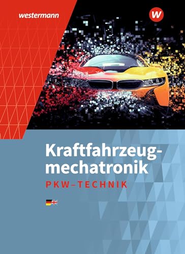 Kraftfahrzeugmechatronik. Personenkraftwagen. Schulbuch: Personenkraftwagentechnik Schulbuch Kraftfahrzeugmechatronik. Personenkraftwagen. Schulbuch: Personenkraftwagentechnik Schulbuch