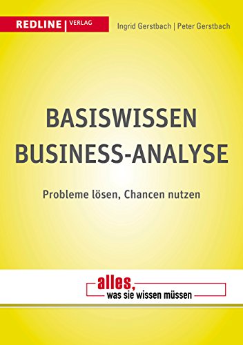 Basiswissen Business-Analyse: Probleme lösen, Chancen nutzen von Redline Verlag