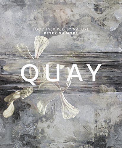 Quay: Food Inspired by Nature von Murdoch Books