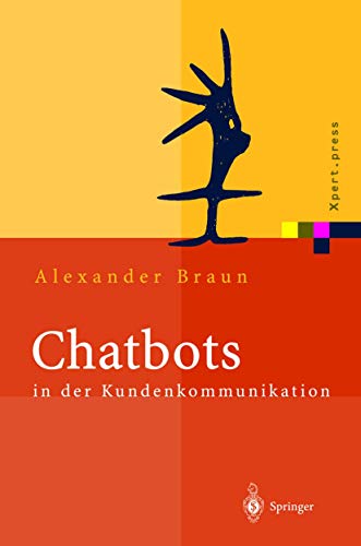Chatbots in der Kundenkommunikation (Xpert.press) von Springer