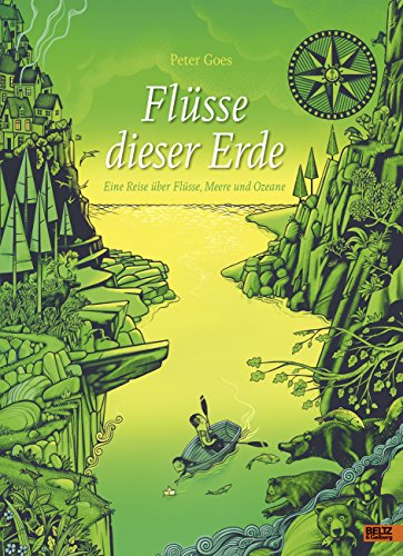 Flüsse dieser Erde: Eine Reise über Flüsse, Meere und Ozeane