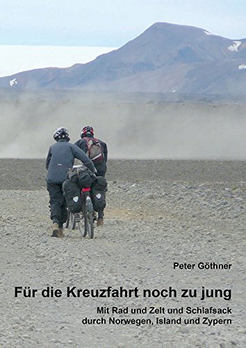 Für die Kreuzfahrt noch zu jung: Mit Rad und Zelt und Schlafsack durch Norwegen, Island und Zypern von Shaker Media
