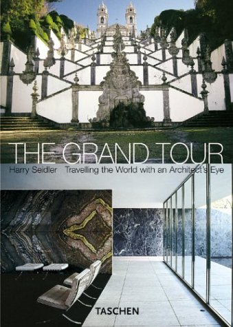 The Grand Tour, Travelling the World With an Architect's Eye: Harry Seidler's Architectural Sights (Klotz) von Taschen GmbH