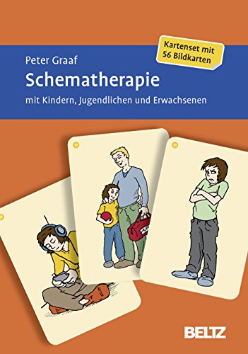 Schematherapie mit Kindern, Jugendlichen und Erwachsenen: Kartenset mit 56 Bildkarten. Mit zwölfseitigem Booklet (Beltz Therapiekarten)