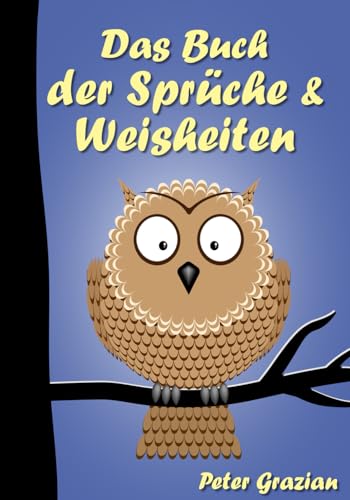 Das Buch der Sprüche und Weisheiten von Independently published