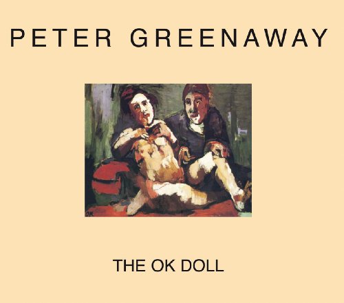 Peter Greenaway - the Ok Doll von DIS VOIR