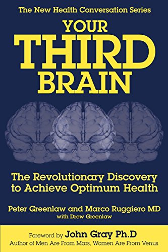 Your Third Brain: The Revolutionary New Discovery to Achieve Optimum Health (The New Health Conversation Series) von Greenlaw Group