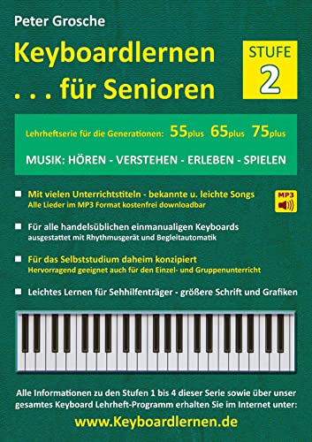 Keyboardlernen für Senioren (Stufe 2): Konzipiert für die Generationen: 55plus - 65plus - 75plus