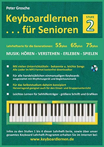 Keyboardlernen für Senioren (Stufe 2): Konzipiert für die Generationen: 55plus - 65plus - 75plus