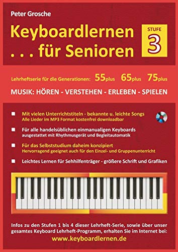 Keyboardlernen für Senioren (Stufe 3): Konzipiert für die Generationen: 55plus - 65plus - 75plus