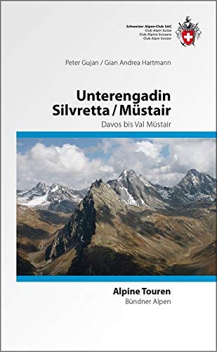 Silvretta/ Unterengadin / Münstertal: Davos bis Müstair von SAC