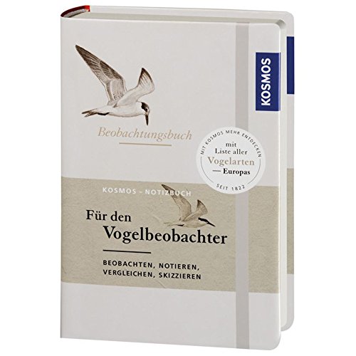 Beobachtungsbuch für den Vogelbeobachter: beobachten, notieren, vergleichen, skizzieren Beobachtungsbuch für den Vogelbeobachter: beobachten, notieren, vergleichen, skizzieren