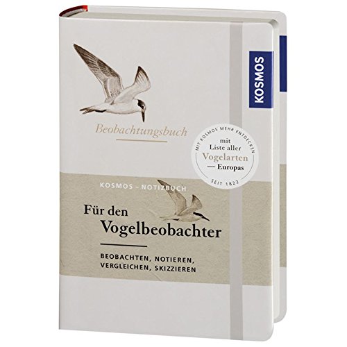 Beobachtungsbuch für den Vogelbeobachter: beobachten, notieren, vergleichen, skizzieren von Kosmos