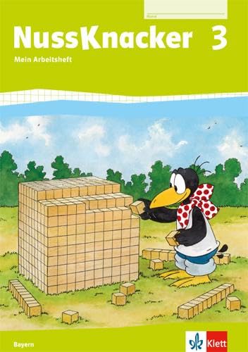 Nussknacker 3. Ausgabe Bayern: Arbeitsheft Klasse 3 (Nussknacker. Ausgabe für Bayern ab 2014)