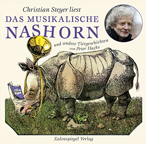 Das musikalische Nashorn und andere Tiergeschichten: Hörbuch Das musikalische Nashorn und andere Tiergeschichten: Hörbuch