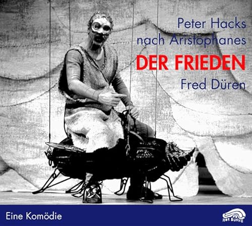 Der Frieden: Nach Aristophanes. Eine Komödie. Mit Fred Düren als Trygaios: Eine Komödie. Nach Aristophanes (HörBühne) von Edition Mnemosyne