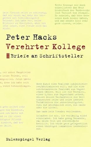 Verehrter Kollege: Briefe an Schriftsteller von Eulenspiegel Verlag