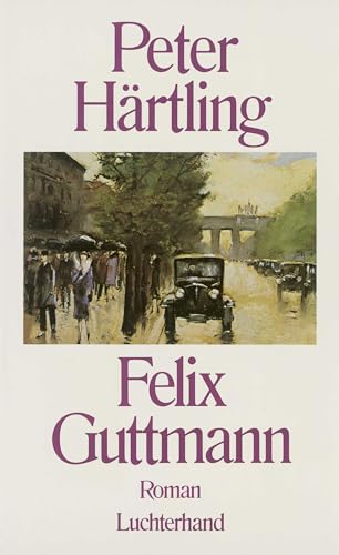 Felix Guttmann: Roman Felix Guttmann: Roman von Kiepenheuer&Witsch