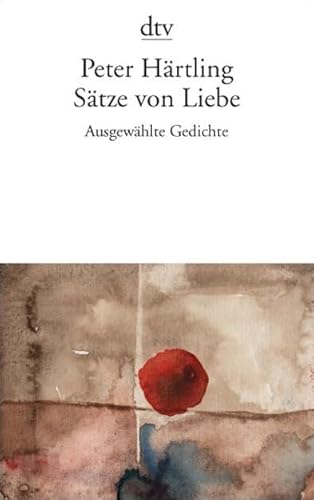 Sätze von Liebe: Ausgewählte Gedichte