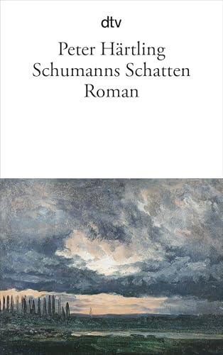 Schumanns Schatten: Variationen über mehrere Personen – Roman von dtv Verlagsgesellschaft