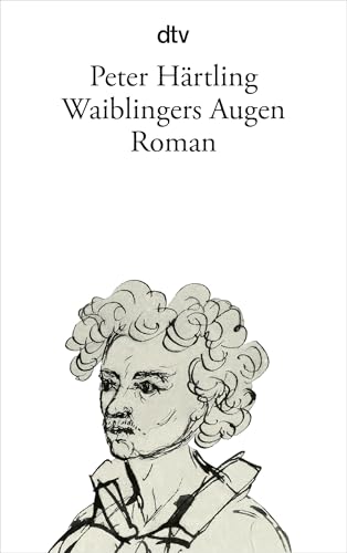 Waiblingers Augen: Roman Waiblingers Augen: Roman von dtv Verlagsgesellschaft