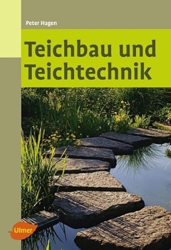 Teichbau und Teichtechnik von Ulmer Eugen Verlag