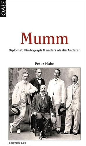 MUMM: Diplomat, Photograph & anders als die Anderen von Oase Verlag
