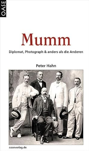 MUMM: Diplomat, Photograph & anders als die Anderen