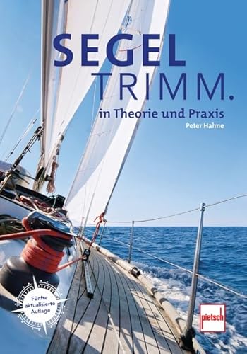 Segeltrimm.: in Theorie und Praxis von Motorbuch Verlag