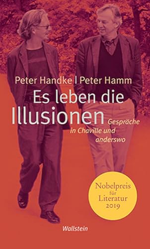 Es leben die Illusionen. Gespräche in Chaville und anderswo: Gespräche in Chaville und Visegrad