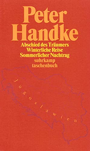 Abschied des Träumers vom Neunten Land: Eine winterliche Reise zu den Flüssen Donau, Save, Morawa und Drina oder Gerechtigkeit für Serbien. ... winterlichen Reise (suhrkamp taschenbuch) von Suhrkamp Verlag AG