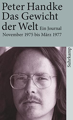 Das Gewicht der Welt: Ein Journal (November 1975 – März 1977) (suhrkamp taschenbuch)