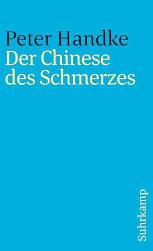 Der Chinese des Schmerzes (suhrkamp taschenbuch) von Suhrkamp Verlag AG