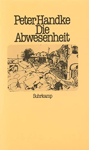 Die Abwesenheit: Ein Märchen Die Abwesenheit: Ein Märchen