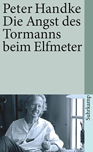 Die Angst des Tormanns beim Elfmeter: Erzählung (suhrkamp taschenbuch, Band 27)