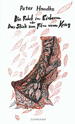 Die Fahrt im Einbaum oder Das Stück zum Film vom Krieg Die Fahrt im Einbaum oder Das Stück zum Film vom Krieg