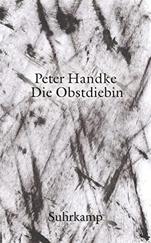 Die Obstdiebin oder Einfache Fahrt ins Landesinnere (suhrkamp taschenbuch, Band 4950) von Suhrkamp Verlag AG