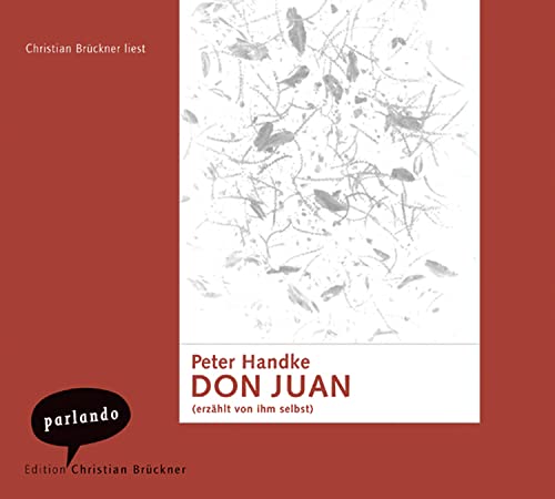 Don Juan: (erzählt von ihm selbst) von Parlando Edition Christian Brückner