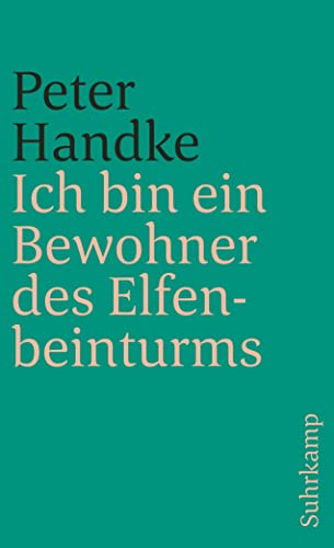 Ich bin ein Bewohner des Elfenbeinturms (suhrkamp taschenbuch)