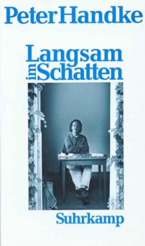 Langsam im Schatten: Gesammelte Verzettelungen 1980–1992 Langsam im Schatten: Gesammelte Verzettelungen 1980–1992 von Suhrkamp Verlag AG