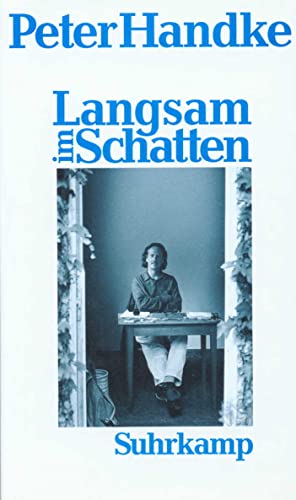 Langsam im Schatten: Gesammelte Verzettelungen 1980–1992 von Suhrkamp Verlag AG