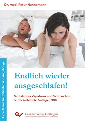 Endlich wieder ausgeschlafen!: Schlafapnoe-Syndrom und Schnarchen von Cuvillier Verlag