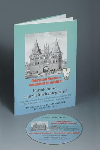 Parodontose-ganzheitlich integrativ: DVD Mitschnitt vom 6. Lübecker hoT-Workshop von VBN-Verlag