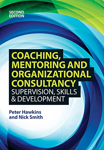 Coaching, Mentoring and Organizational Consultancy 2E: Supervision, Skills and Development von Open University Press