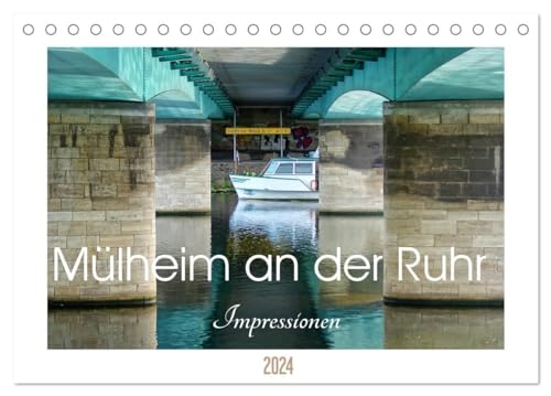 Mülheim an der Ruhr - Impressionen (Tischkalender 2024 DIN A5 quer), CALVENDO Monatskalender: Mülheim - Die sympathische Stadt an der Ruhr von CALVENDO